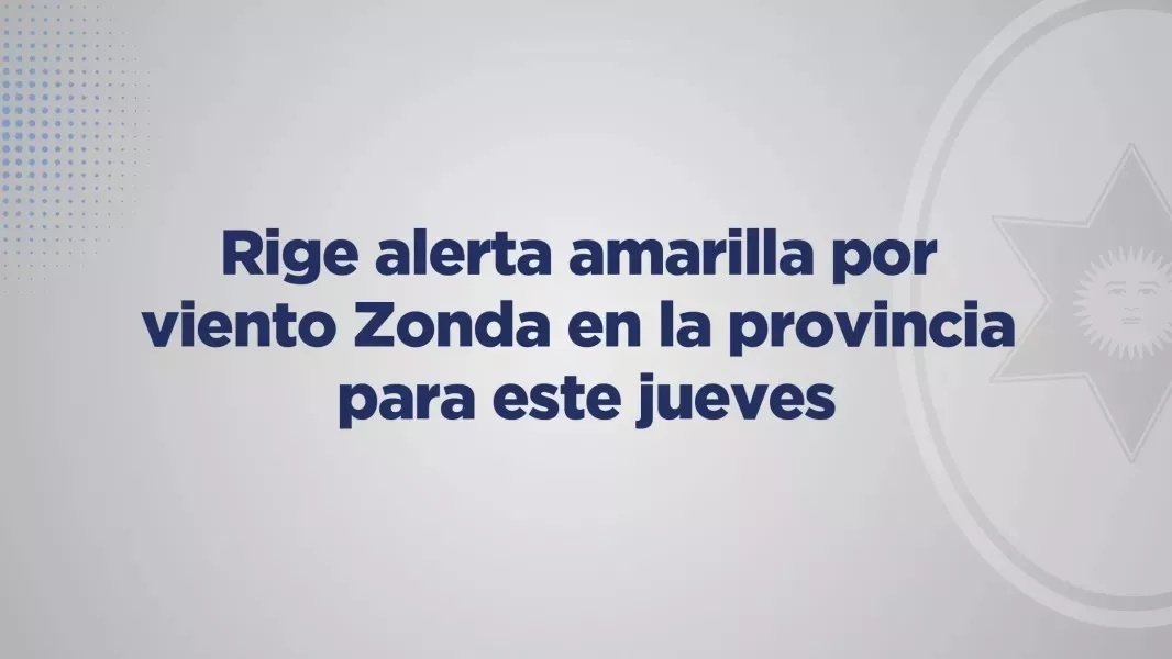 Rige alerta por fuertes vientos y Zonda en gran parte de la provincia ...